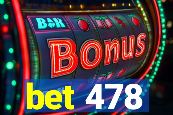 bet 478